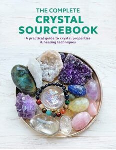 The Complete Crystal Sourcebook by Rachel Newcombe and Claudia Martin